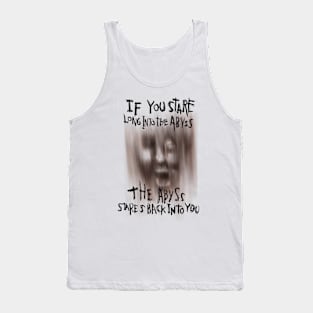 Understanding Nietzsche's Warning - When You Stare Into the Abyss, the Abyss Stares Back Tank Top